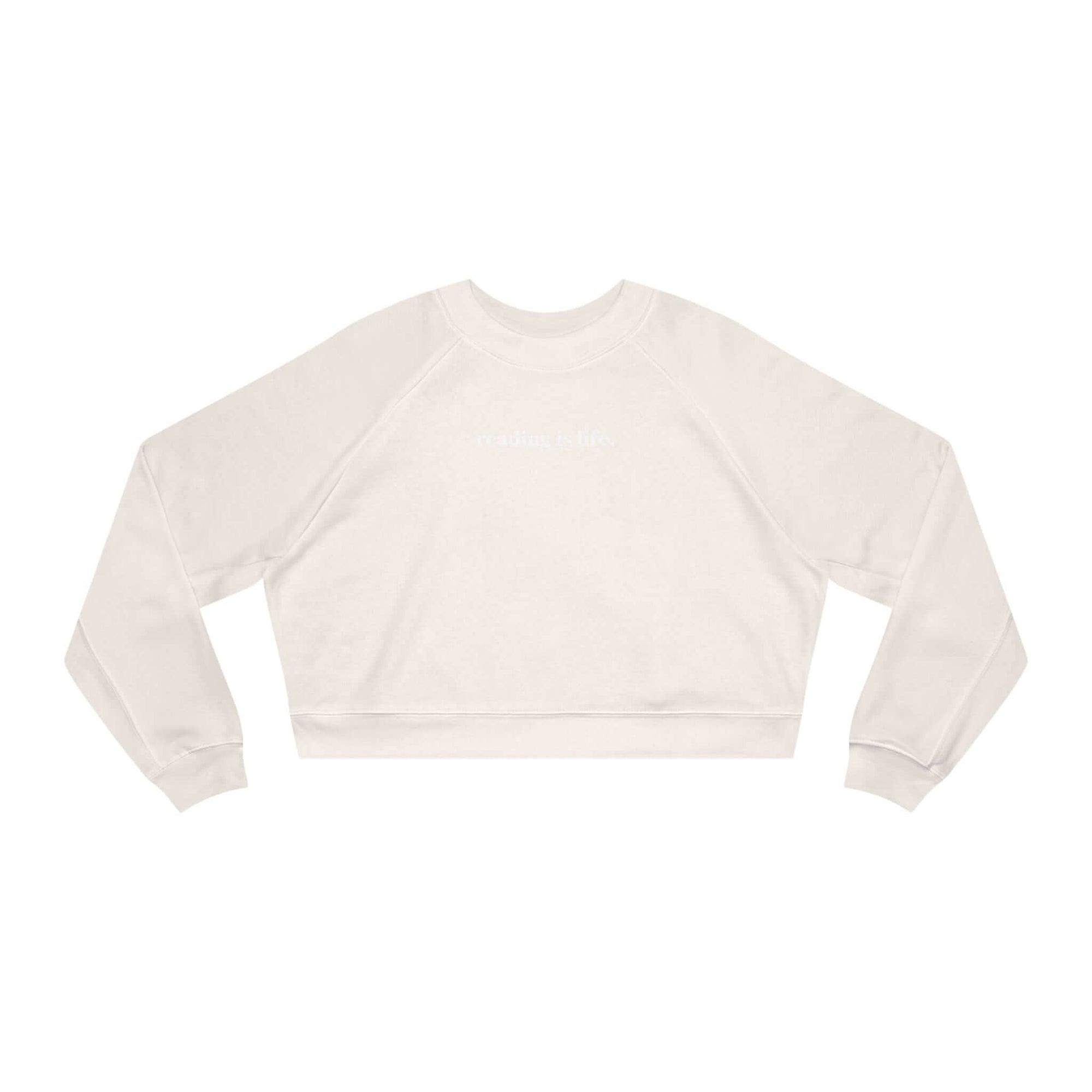 Reading Is Life Cropped Pullover (White Text)