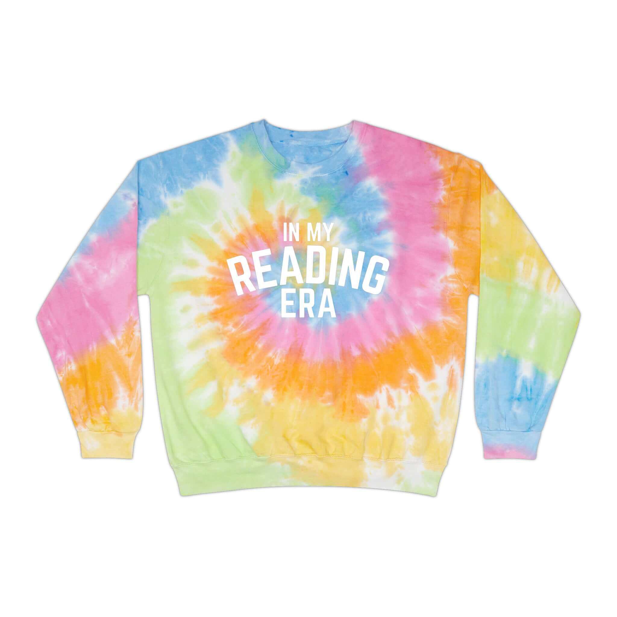 In My Reading Era Tie Dye Sweatshirt White Text